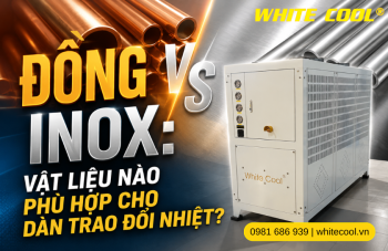 ĐỒNG HAY INOX: VẬT LIỆU NÀO PHÙ HỢP CHO DÀN TRAO ĐỔI NHIỆT?
