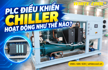 PLC ĐIỀU KHIỂN CHILLER HOẠT ĐỘNG NHƯ THẾ NÀO?