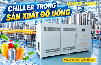 CHILLER TRONG SẢN XUẤT ĐỒ UỐNG