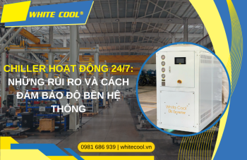24/7 CHILLER OPERATION: RISKS AND HOW TO ENSURE SYSTEM DURABILITY