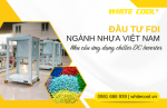 XU HƯỚNG ĐẦU TƯ FDI NGÀNH NHỰA VIỆT NAM - ỨNG DỤNG CHILLER DC INVERTER TRONG DÂY CHUYỀN SẢN XUẤT NHỰA
