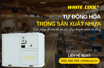 TỰ ĐỘNG HÓA TRONG SẢN XUẤT NHỰA: VÌ SAO HỆ THỐNG LÀM MÁT ĐÓNG VAI TRÒ QUAN TRỌNG?