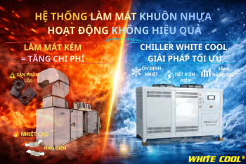 HỆ THỐNG LÀM MÁT KHUÔN NHỰA HOẠT ĐỘNG KHÔNG HIỆU QUẢ